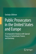 Public Prosecutors in the United States and Europe