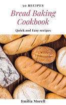 Quick and Easy 2 - Bread Baking Cookbook
