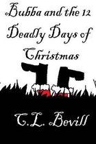 Bubba and the 12 Deadly Days of Christmas