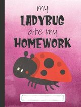 My Ladybug Ate My Homework