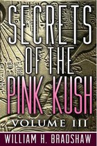 Secrets of the Pink Kush 3 - Secrets of the Pink Kush