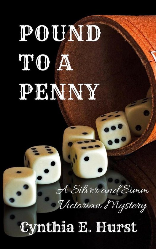 Silver and Simm Victorian Mysteries 6 - Pound to a Penny - cover
