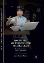 The Sciences Po Series in International Relations and Political Economy-The Making of the Chinese Middle Class