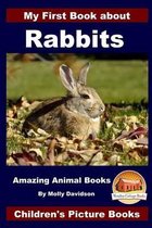 My First Book about Rabbits - Amazing Animal Books - Children's Picture Books