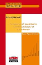 Les Grands Auteurs - Jean-Jacques Lambin - Investissemens publicitaires, orientation marché et globalisation