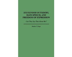 Sex/Gender Outsiders, Hate Speech, and Freedom of Expression