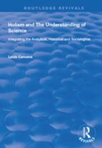 Routledge Revivals - Holism and the Understanding of Science