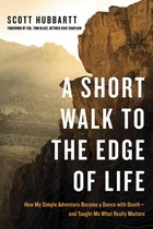 Short Walk To The Edge Of Life