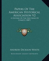 Papers of the American Historical Association V2