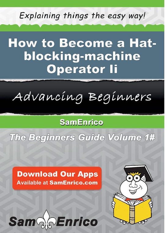 How to Become a Hat-blocking-machine Operator Ii