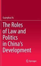 The Roles of Law and Politics in China's Development