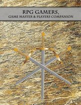 RPG Gamers, Game Master & Players Companion