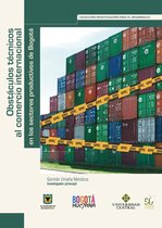 Investigación para el desarrollo 1 - Obstáculos técnicos al comercio internacional en los sectores productivos de Bogotá