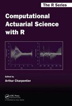Chapman & Hall/CRC The R Series - Computational Actuarial Science with R