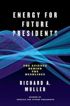 Energy for Future Presidents - The Science Behind the Headlines