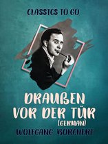 Classics To Go - Draußen vor der Tür (German)