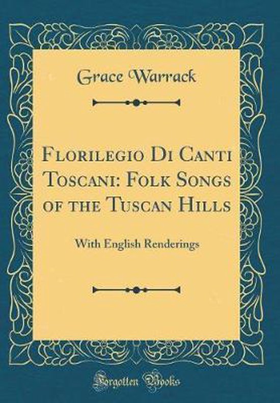 Florilegio Di Canti Toscani Folk Songs of the Tuscan Hills, Grace