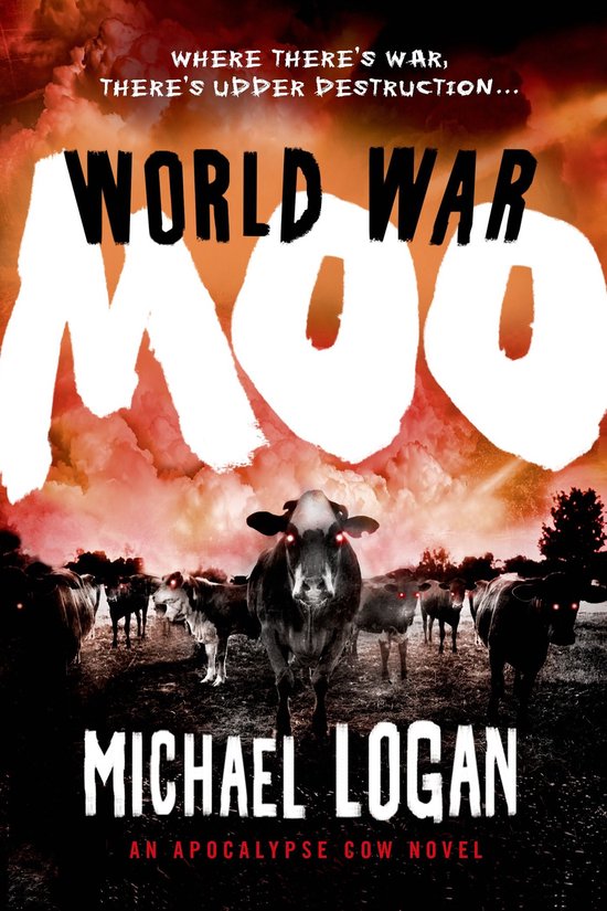 The Apocalypse Cow Novels - World War Moo - cover