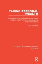 Routledge Library Editions: Taxation - Taxing Personal Wealth