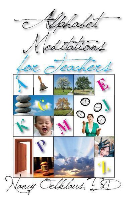 Alphabet Meditations for Teachers: Everday Wisdom for Educators