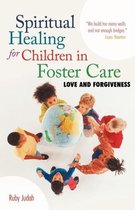 Spiritual Healing for Children in Foster Care