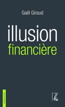 Illusion financière (3e édition revue et augmentée)