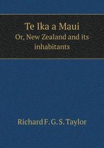 Te Ika a Maui Or, New Zealand and its inhabitants