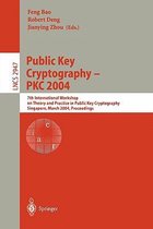 Public Key Cryptography -- PKC 2004