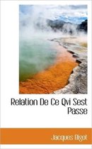 Relation de Ce Qvi Sest Passe