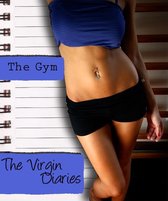 The Gym: The Virgin Diaries