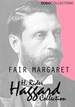 H. Rider Haggard Collection - Fair Margaret