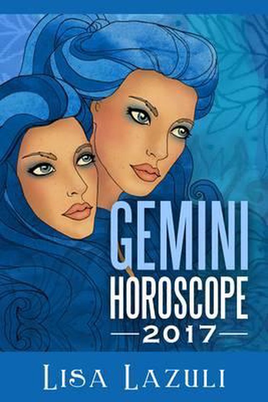 Gimini Horoscope 2017, Lisa Lazuli | 9781537738239 | Boeken | bol.com