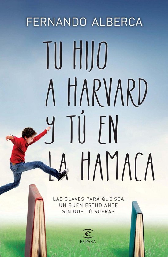 Espasa Hoy - Tu hijo a Harvard y tú en la hamaca - cover
