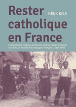 KADOC-Studies on Religion, Culture and Society 24 -   Rester Catholique en France