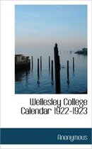 Wellesley College Calendar 1922-1923