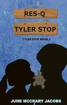 Tyler Stop- Res-Q Tyler Stop