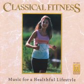 Classical Fitness - Music for a Healthful Lifestyle