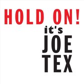 Hold On! Its Joe Tex