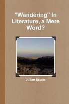 Wandering  in Literature, a Mere Word?