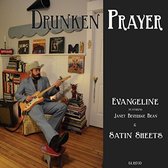 Drunken Prayer - Evangeline/ Satin Sheets (7" Vinyl Single)