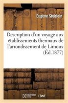 Histoire- Description d'Un Voyage Aux �tablissements Thermaux de l'Arrondissement de Limoux