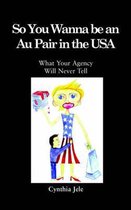 So You Wanna be an Au Pair in the USA