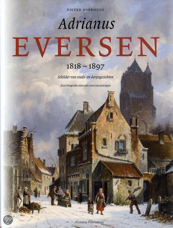 Adrianus Eversen 1818-1897 - Pieter Overduin | 