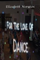 For the Love of Dance