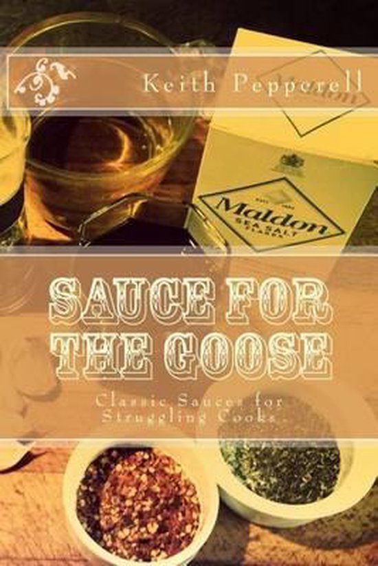Sauce for the Goose 9781540432742 Keith Pepperell Boeken