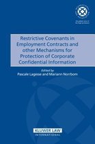 Restrictive Covenants in Employment Contracts and other Mechanisms for Protection of Corporate Confidential Information
