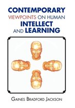 Contemporary Viewpoints on Human Intellect and Learning