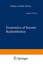 Studies in Public Choice 11 - Economics of Income Redistribution