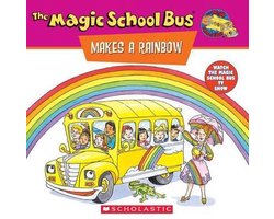 The Magic Schoolbus Makes a Rainbow