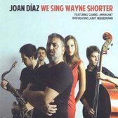 Joan Diaz - We Sing Wayne Shorter (CD)